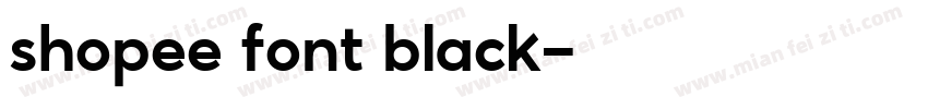 shopee font black字体转换